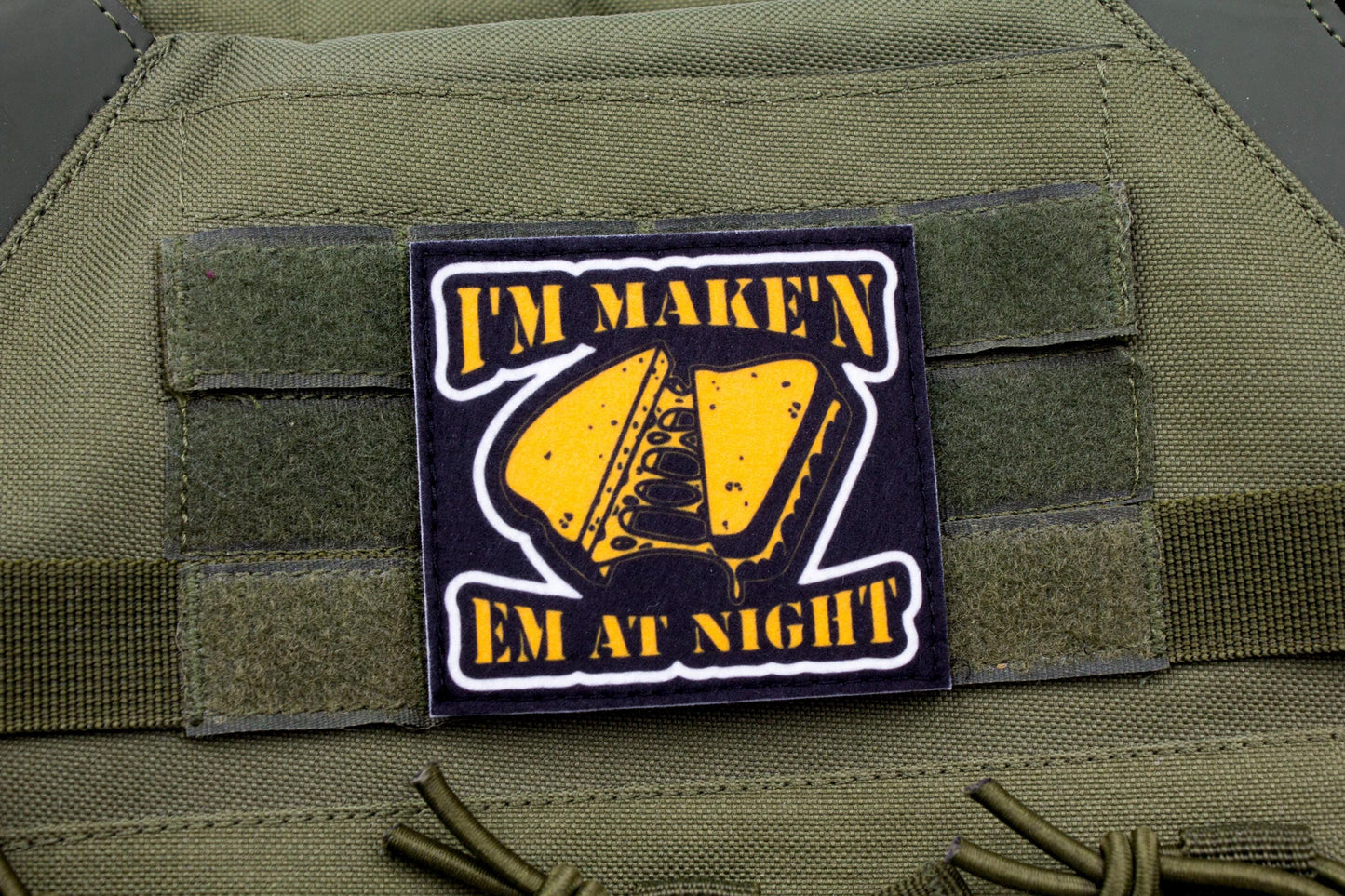 I'm Maken 'em at night hook and loop morale patch