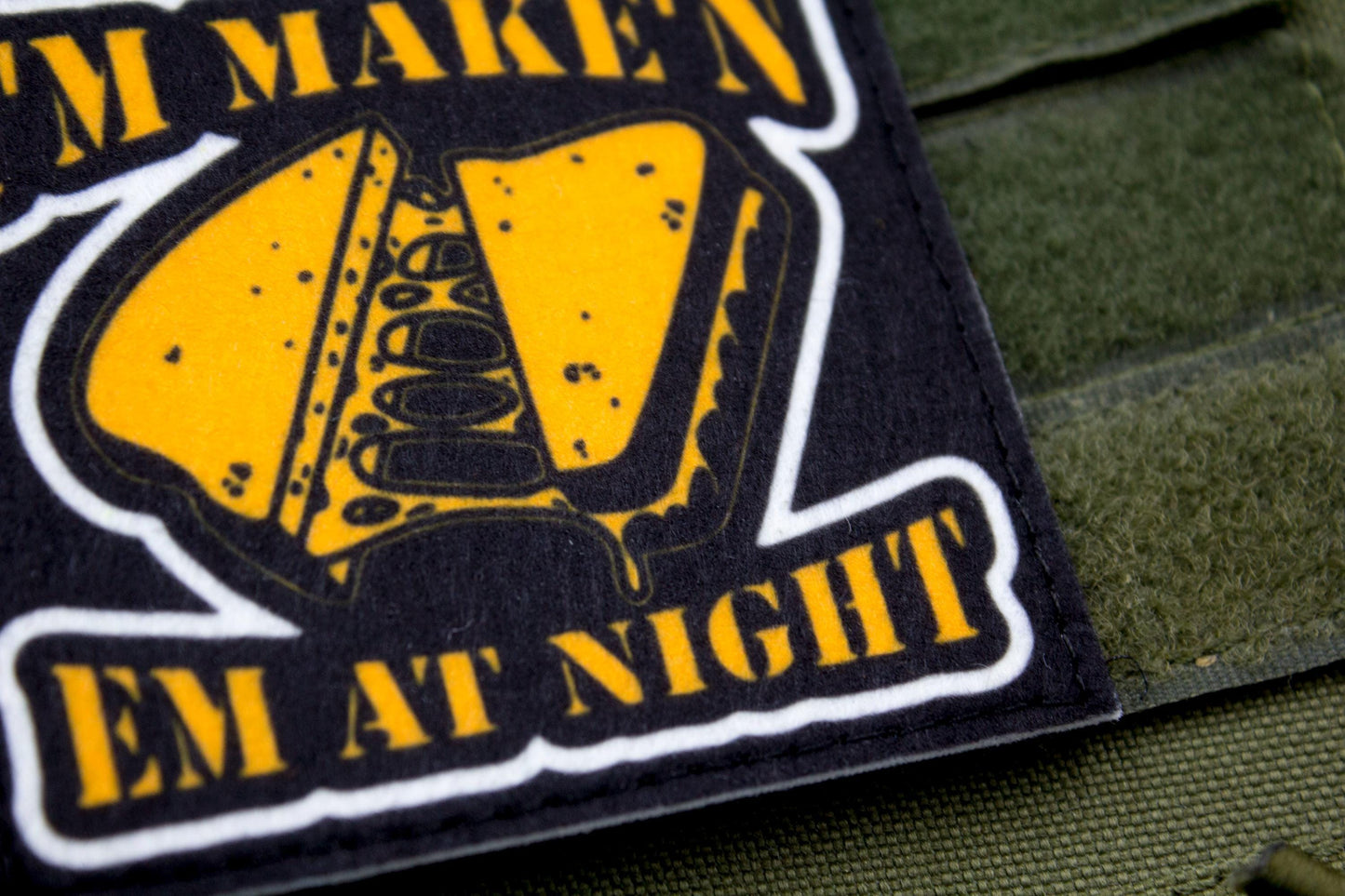 I'm Maken 'em at night hook and loop morale patch
